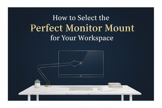 How to Select the Perfect Monitor Mount for Your Workspace